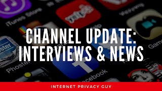 Internet Privacy Guy Update - Privacy Interviews with Industry Professionals