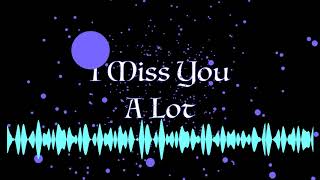 I miss you a lot (original)