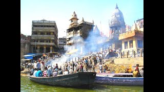 CREMATION GHATS OF VARANASI   MANIKARNIKA & HARISCHANDRA   KASHI VISHWANATHA TEMPLE   UTTAR PRADESH