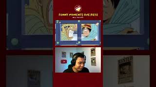 #Shorts Funny Moments Luffy One Piece Reaction 44