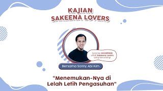 Kajian Sakeena Lovers Menemukan-Nya di Lelah Letih Pengasuhan