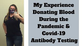 Donating Blood During the Pandemic & Bonus Covid-19 Antibody Testing ! Was My Rash Coronavirus?🤷🏼‍♀️