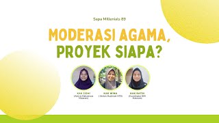 SAPA MILLENNIALS #89 | Moderasi Beragama, Proyek Siapa?