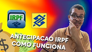 Antecipação Restituição Imposto de Renda no Banco do Brasil - Como Funciona