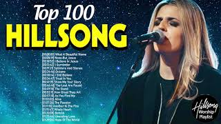 Top 100 Hillsong Worship Praise Songs 🙏 Best Playlist Of HILLSONG Worship Christian Songs 2021