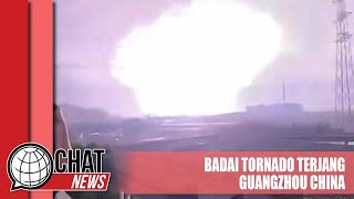 Tornado Terjang Guangzhou China, 5 Orang Tewas - Chatnews 28 April 2024