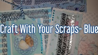 Craft with your scraps- Blue part 2