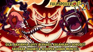 SPOILER OP 1121 LENGKAP - GILA! AKHIRNYA LUFFY BERHASIL HANCURKAN 2 GOROSE! BANYAK SOSOK BARU MUNCUL