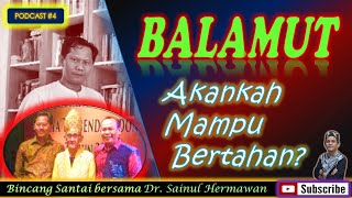 BALAMUT | Akankah Mampu Bertahan?