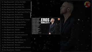 Eros Ramazzotti grandes exitos mix - Eros Ramazzotti best songs - Eros Ramazzotti greatest hits 2024