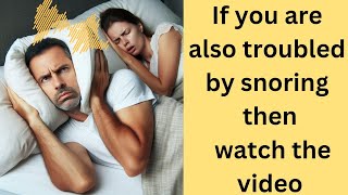 how to stop snoring immediately,  snoring treatment, What are the reasons for snoring?