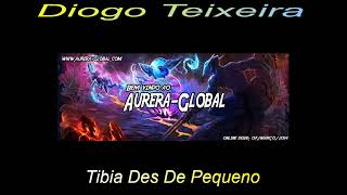 Diogo Teixeira - Tibia Des De Pequeno