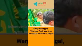 Warga Meninggal, Tetangga Tidak Mau Urus