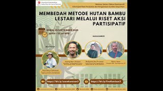 DISKUSI KEMISAN #3: MEMBEDAH METODE HUTAN BAMBU LESTARI MELALUI RISET AKSI PARTISIPATIF