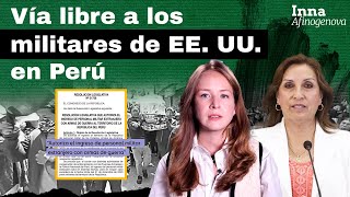 Militares de EE. UU. en el Perú de Dina Boluarte | Inna Afinogenova