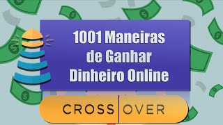 1001 Maneiras de Ganhar Dinheiro Online | Crossover