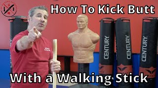 How To Kick Butt With Your Walking Stick