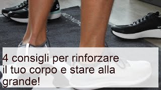 4 consigli per rinforzare il tuo corpo e stare alla grande!