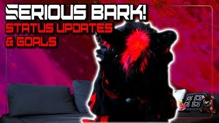 Serious Bark! - Status updates and goals!