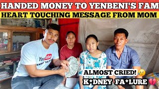 Handed money to Yenbeni's family || Must Watch 😔