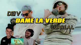 (REACCIÓN) LUAR LA L FT DEI V - DAME LA VERDE