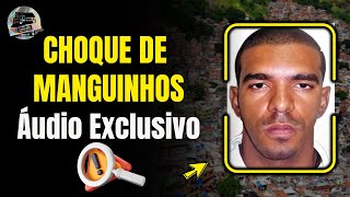 Choque de Manguinhos: Ordens Capturadas em Áudio.