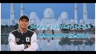 Surah Fussilat:30-32|Ibrohim Elhaq|Terbaru 2019