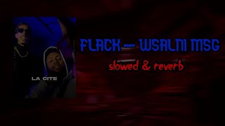 HASSA1 X @FLVCK - WSALNI MSG (slowed & reverb)