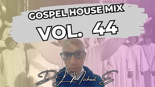 Gospel House Mix #44