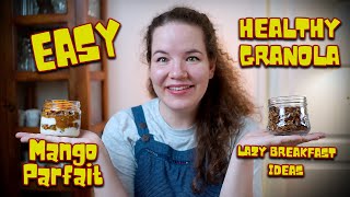 Healthy Homemade Granola & Parfait | Lazy Breakfast Ideas