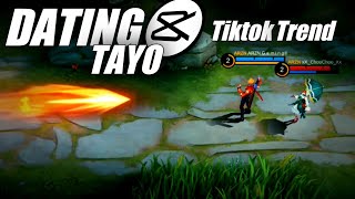 NEW TIKTOK TREND | DATING TAYO | TJ MONTERDE | CAPCUT | MLBB | SLOWMO | ARZN GAMING