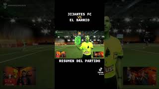 JIJANTES FC VS EL BARRIO RESUMEN DEL PARTIDO(Última parte) #viral#shorts#kings League