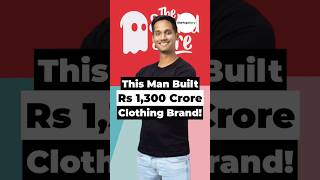 This man built Rs 1,300 crore clothing brand! #StartupStory