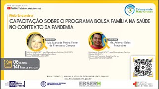 06/05/2021 - Capacitação Sobre o Programa Bolsa Família na Saúde no Contexto da Pandemia