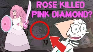 ROSE KILLED PINK DIAMOND?- Steven Universe Theory