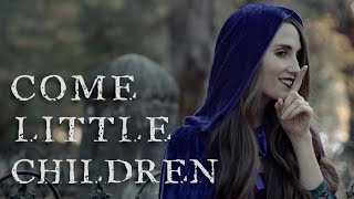 Come Little Children (Sarah's Theme) from "Hocus Pocus" | The Hound + The Fox