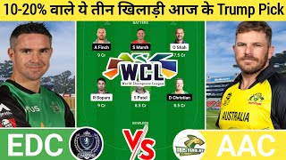 EDC vs AAC Dream11 Prediction | EDC vs AAC Dream11 Team | edc vs aac today legends league t20 matchl