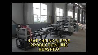 Heat shrink sleeve making line HUASHIDA