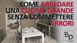 Come ARREDARE una CUCINA GRANDE senza commettere ERRORI | Belula Design