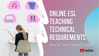 ONLINE ESL TEACHING TECHNICAL REQUIREMENTS | EQUIPMENTS AND TIPS | Liezel Oh