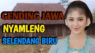 GENDING JAWA KLASIK NYAMLENG POLL SELENDANG BIRU