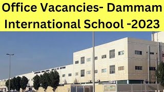 Dammam Indian School Office Vacancies - September 2023