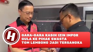 Tom Lembong Jadi Tersangka, Gara-Gara beri Izin Impor Gula ke Pihak Swasta