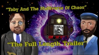 "Toby And The Multiverse Of Chaos" (TATMOC) The Full Length Trailer!