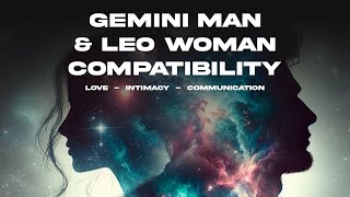 Gemini Man & Leo Woman Compatibility: Love, Intimacy & Communication