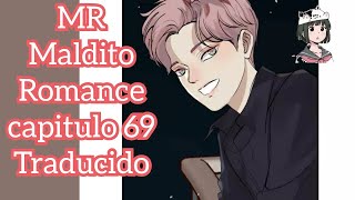 MR Maldito Romance cap 69