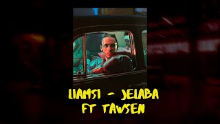 Liamsi - Jelaba feat. Tawsen (slowed-reverb)