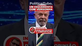 ✂️Um ESQUERDISTA com vergonha é um COVARDE 🤥#lula #bolsonaro #esquerda #viralshorts #shortsvideo