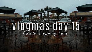 FLORIDA SHOPPING HAUL | VLOGMAS DAY 15