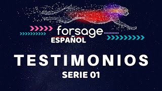 Serie 1 de Testimonios FORSAGE